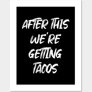 After this we're getting Tacos Posters and Art